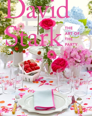 David Stark: The Art of the Party - Stark, David