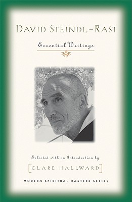 David Steindl-Rast: Essential Writings (Modern Spiritual Masters) - Steindl-Rast, David