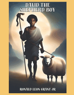 David the Shepherd Boy: A Children's Book