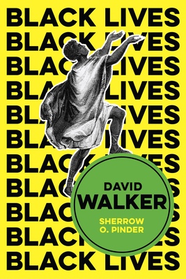 David Walker: The Politics of Racial Egalitarianism - Pinder, Sherrow O.