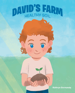 David's Farm: Healthy Soil