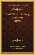 David's Harp in Song and Story (1896)