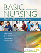 Davis Advantage for Basic Nursing: Thinking, Doing, and Caring: Thinking, Doing, and Caring