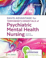 Davis Advantage for Townsend's Essentials of Psychiatric Mental Health Nursing: Concepts of Care in Evidence-Based Practice