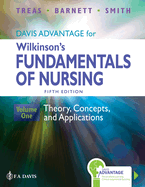 Davis Advantage for Wilkinson's Fundamentals of Nursing: Theory, Concepts, and Applications