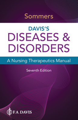 Davis's Diseases & Disorders: A Nursing Therapeutics Manual - Sommers, Marilyn Sawyer