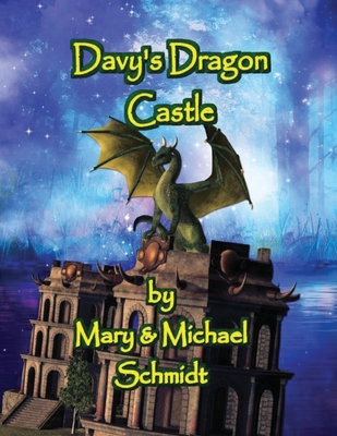 Davy's Dragon Castle - Schmidt, Michael