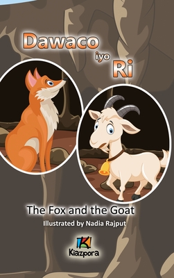 Dawaco iyo Ri - The Fox and the Goat Somali Children's Book - Kiazpora, K (Prepared for publication by)