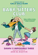 Dawn and the Impossible Three: A Graphic Novel (the Baby-Sitters Club #5): Volume 5