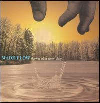 Dawn of a New Day - Madd Flow