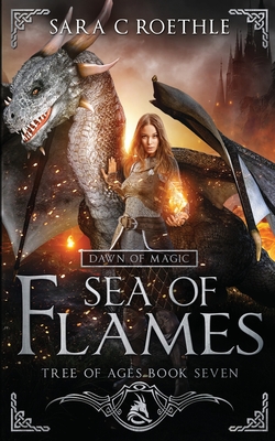 Dawn of Magic: Sea of Flames - Roethle, Sara C