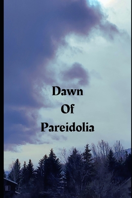 Dawn Of Pareildolia - Hendricks, Paul Van