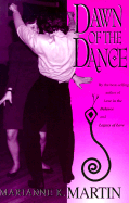 Dawn of the Dance - Martin, Marianne K.