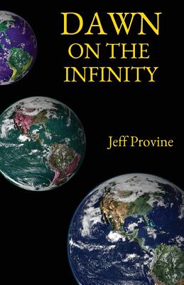 Dawn on the Infinity - Provine, Jeff