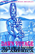 Dawn Voyage: The Black African Discovery of America - Clarke, John Henrik (Adapted by), and Bradley, Michael
