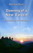 Dawning of a New Epoch: Collection of Lectures