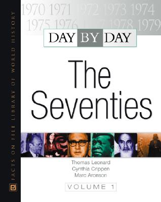Day by Day: The Seventies - Leonard, Thomas, and Thomas Leonard, Cynthia Crippen, and Crippen, Cynthia