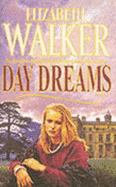 Day Dreams - Walker, Elizabeth