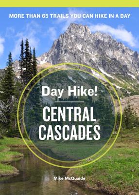 Day Hike! Central Cascades, 3rd Edition - Mcquaide, Mike