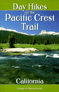 Day Hikes on the Pacific Crest Trail: California