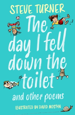 Day I Fell Down the Toilet and Other Poems - Turner, Steve