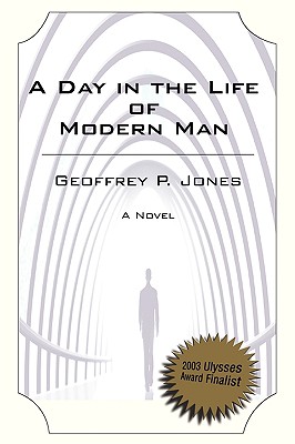 Day in the Life of Modern Man - Jones, Geoffrey P