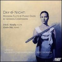 Day & Night: Modern Flute & Piano Duos by Women Composers - Erin K. Murphy (flute); Kirstin Ihde (piano)