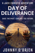 Day of Deliverance: A Jack Christie Adventure