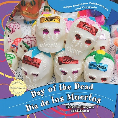 Day of the Dead / Da de Los Muertos - Logan Hollihan, Kerrie