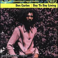 Day to Day Living - Don Carlos
