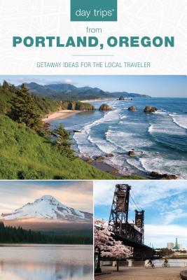 Day Trips(R) from Portland, Oregon: Getaway Ideas for the Local Traveler - Cooper Findling, Kim