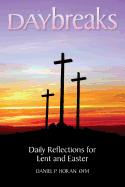 Daybreaks: Daily Reflections for Lent and Easter