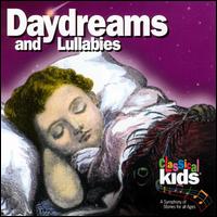 Daydreams and Lullabies - Classical Kids