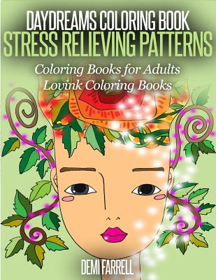 Daydreams Coloring Book: Stress Relieving Patterns: Coloring Books for Adult (Lovink Coloring Book) - Coloring Book, Lovink, and Farrell, Demi