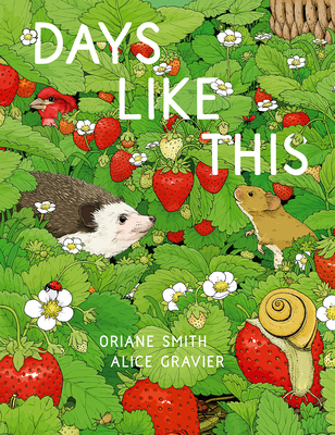 Days Like This - Smith, Oriane, and Gravier, Alice (Illustrator)