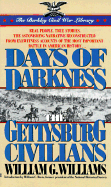 Days of Darkness: The Gettysburg Civilians - Williams, William G, and Williams, G W