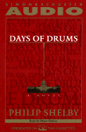 Days of Drums a Novel - Shelby, Philip