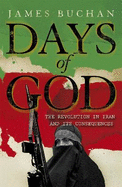 Days of God: The Revolution in Iran and Its Consequences