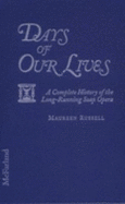 Days of Our Lives: A Complete History of the Long-Running Soap Opera