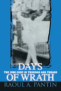 Days of Wrath: The 1990 Coup in Trinidad and Tobago