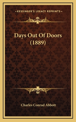 Days Out of Doors (1889) - Abbott, Charles Conrad