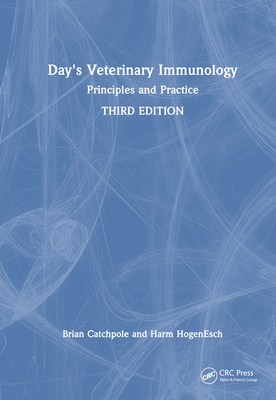 Day's Veterinary Immunology: Principles and Practice - Catchpole, Brian, and Hogenesch, Harm