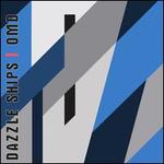 Dazzle Ships [40th Anniversary Edition]