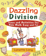 Dazzling Division: Games and Activities That Make Math Easy and Fun