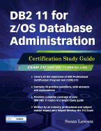 DB2 11 for Z/OS Database Administration: Certification Study Guide