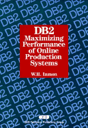 DB2 : maximizing performance of online production systems
