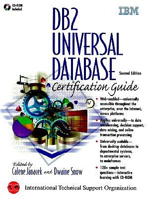 DB2 Universal Database Certification Guide - Hutchinson, Grant, and Snow, Dwayne, and Janacek, Calene