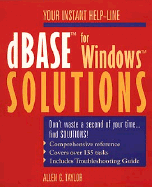 dBASE for Windows Solutions - Taylor, Allen G