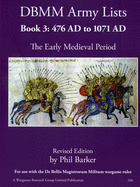 DBMM Army Lists Book 3: The Early Medieval Period 476 AD to 1971 AD