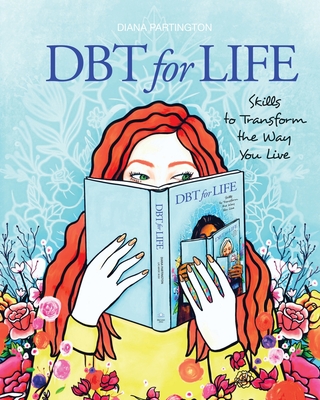 Dbt for Life: Skills to transform the way you live - Partington, Diana